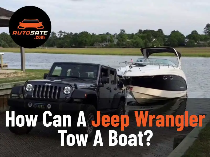 How Can A Jeep Wrangler Tow A Boat