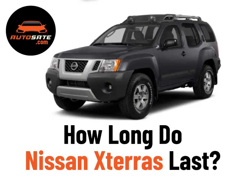How Long Do Nissan Xterras Last