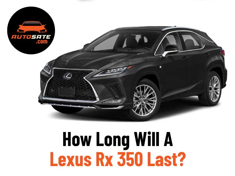 How Long Will A Lexus Rx 350 Last