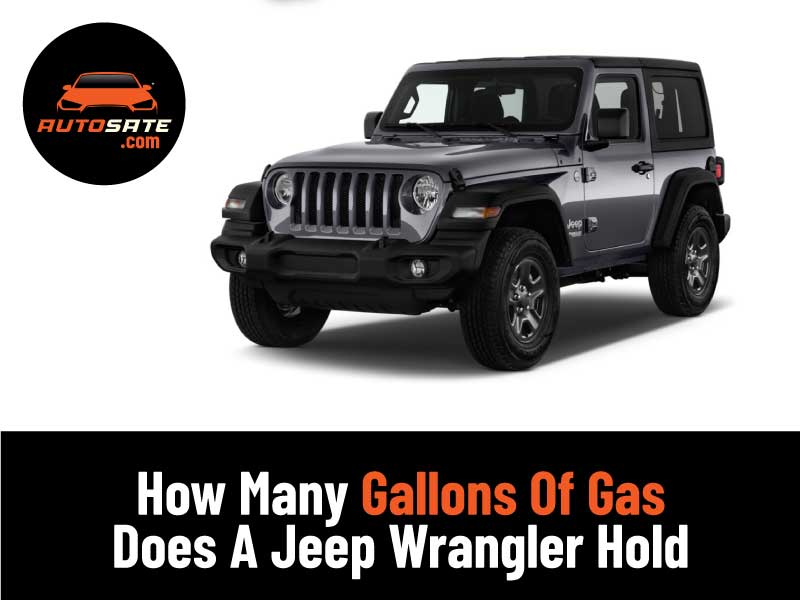 How Many Gallons Of Gas Does A Jeep Wrangler Hold