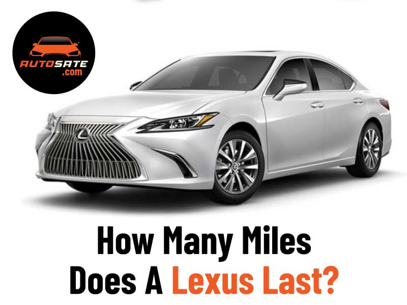How Many Miles Does A Lexus Last