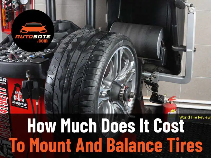 How Much Does It Cost To Mount And Balance Tires