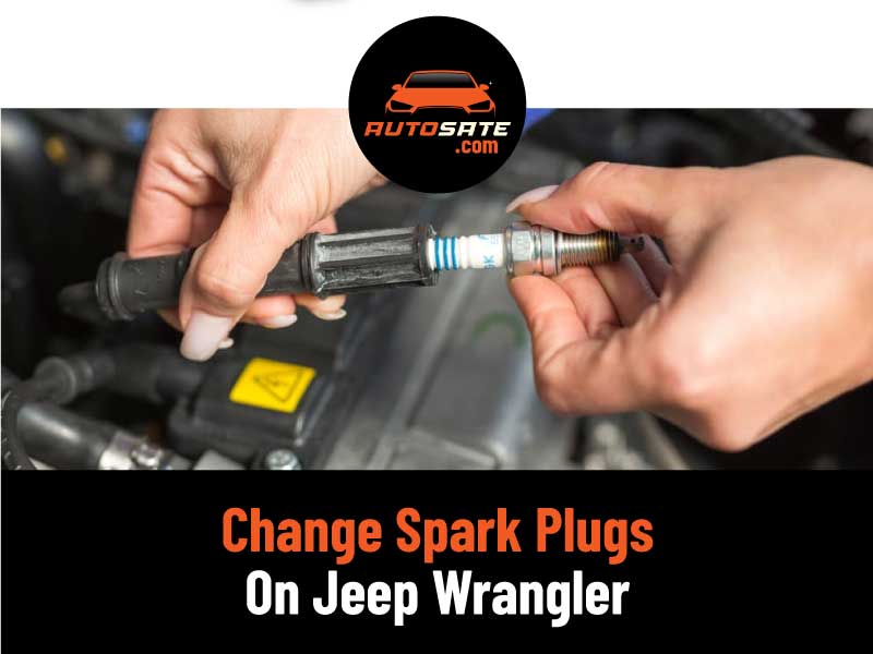How Often To Change Spark Plugs Jeep Wrangler