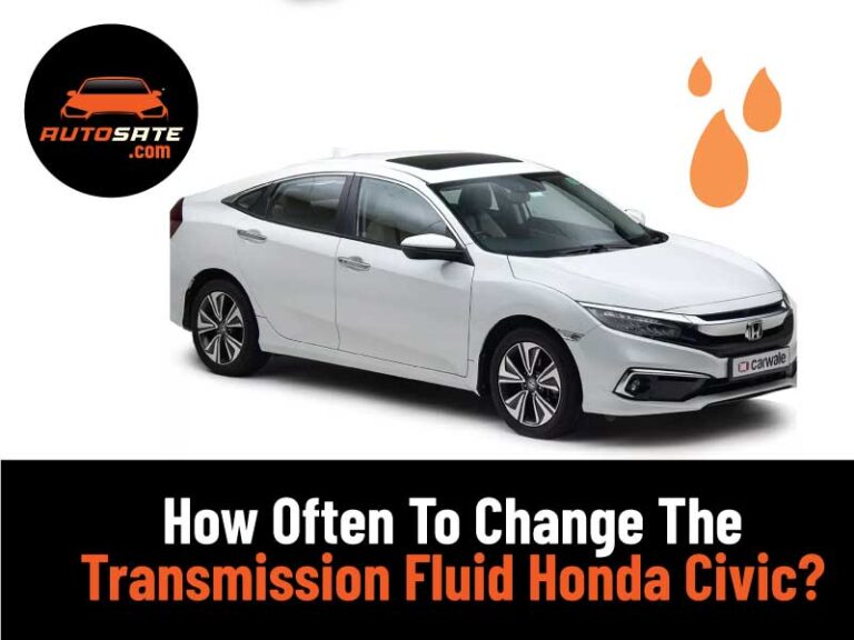 How Often To Change The Transmission Fluid Honda Civic?