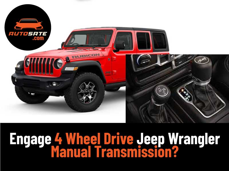 How To Engage 4 Wheel Drive Jeep Wrangler Manual Transmission