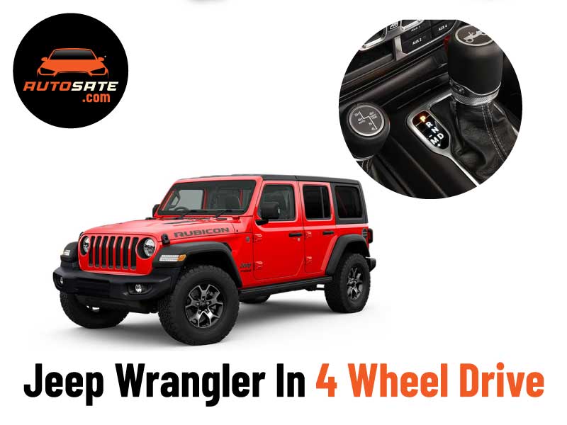 How To Put Jeep Wrangler In 4 Wheel Drive