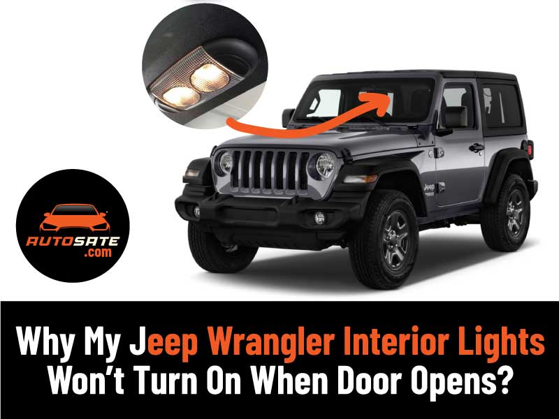 Jeep Wrangler Interior Lights Won't Turn On When Door Opens