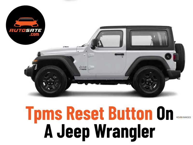 Where Is The Tpms Reset Button On A Jeep Wrangler