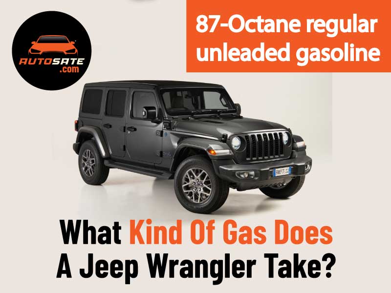What Kind Of Gas Does A Jeep Wrangler Take