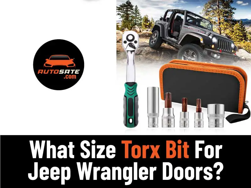 What Size Torx Bit For Jeep Wrangler Doors