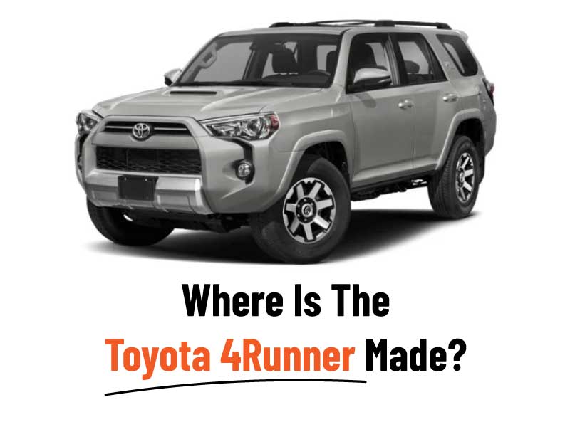 Where Is The Toyota 4Runner Made