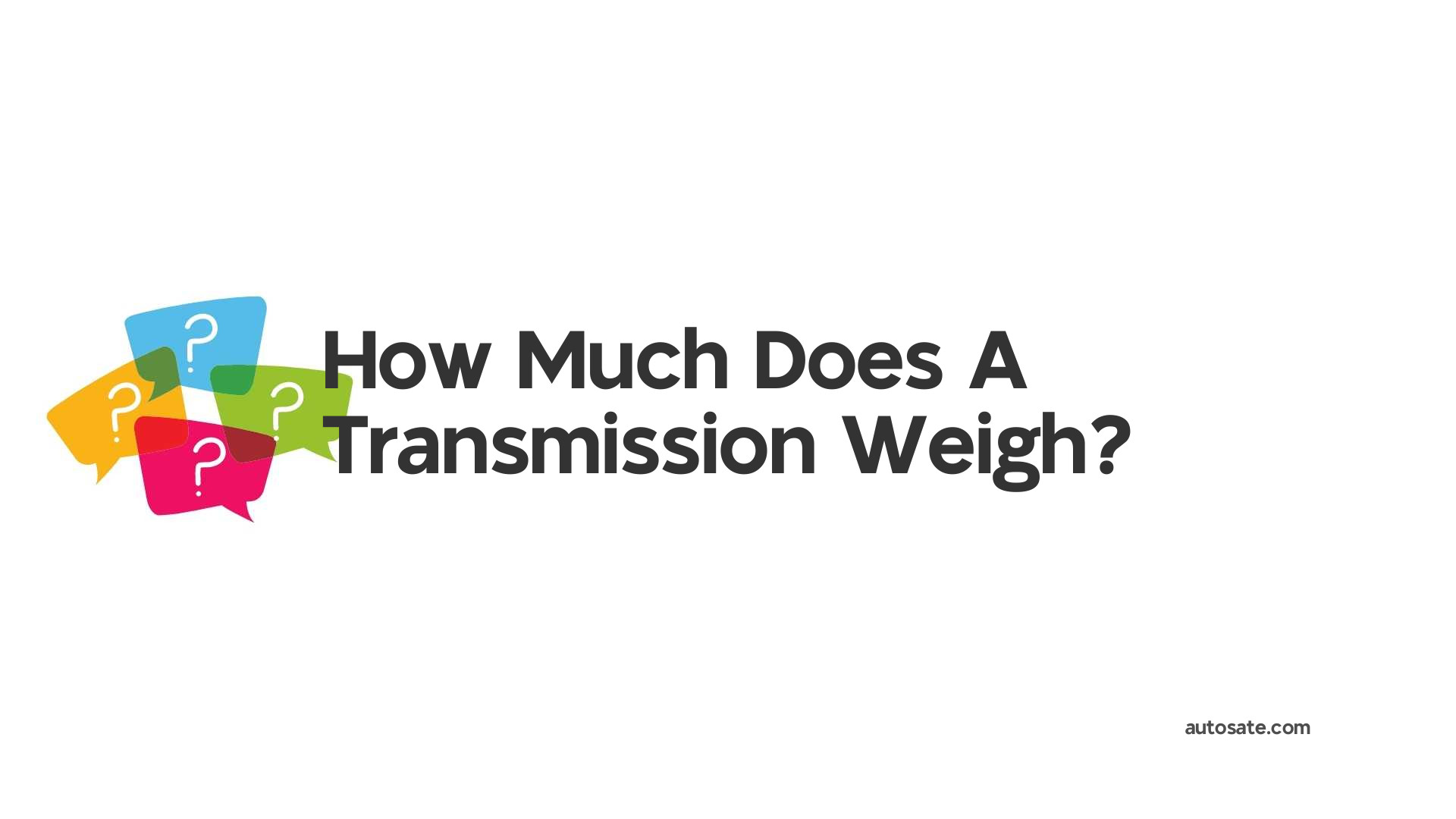 How Much Does A Transmission Weigh?
