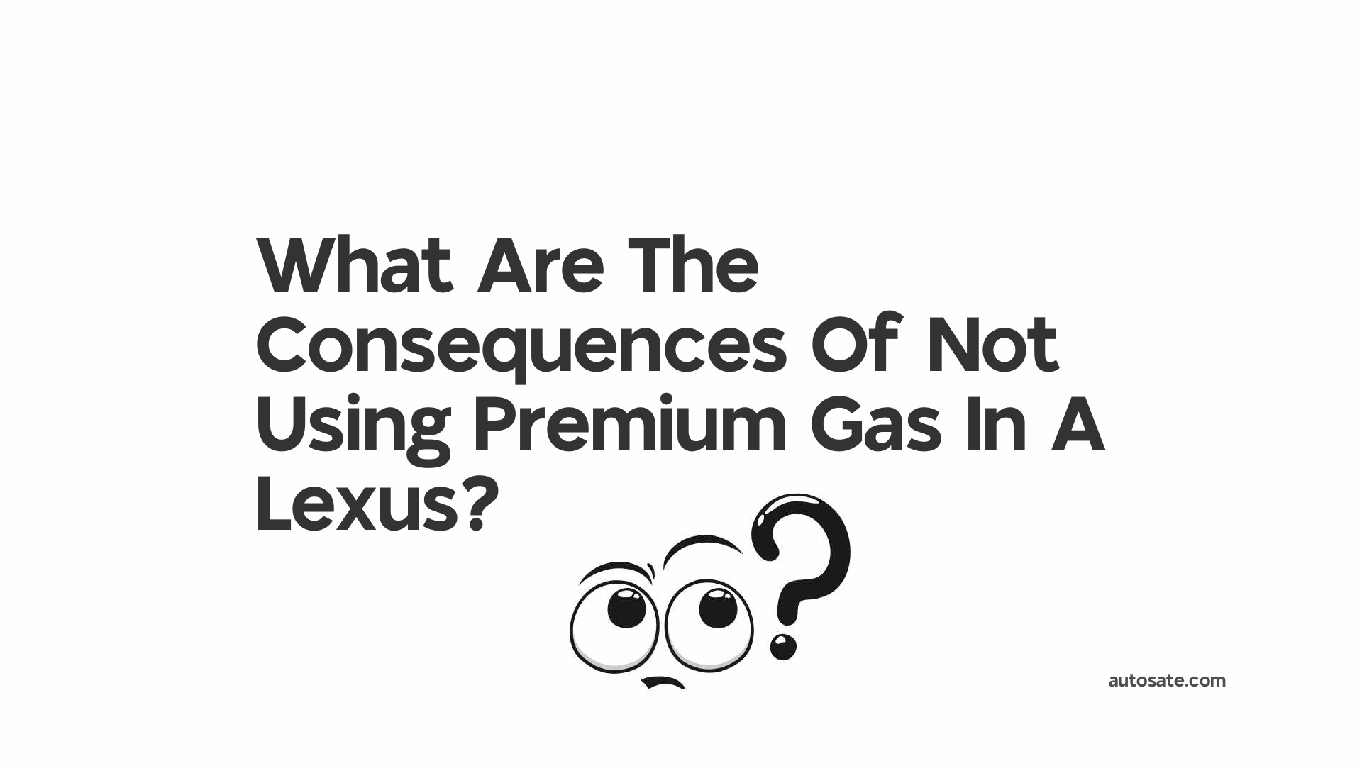 What Are The Consequences Of Not Using Premium Gas In A Lexus?