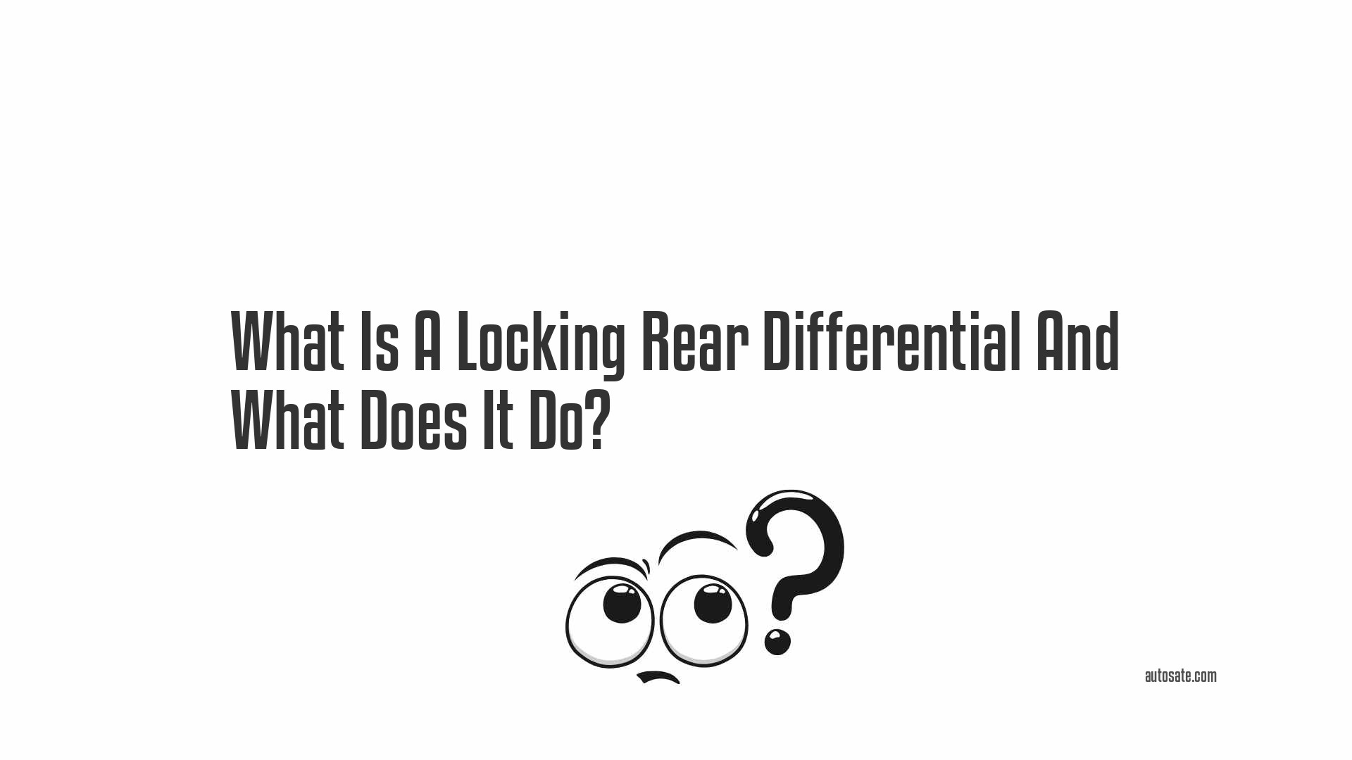 What Is A Locking Rear Differential And What Does It Do?