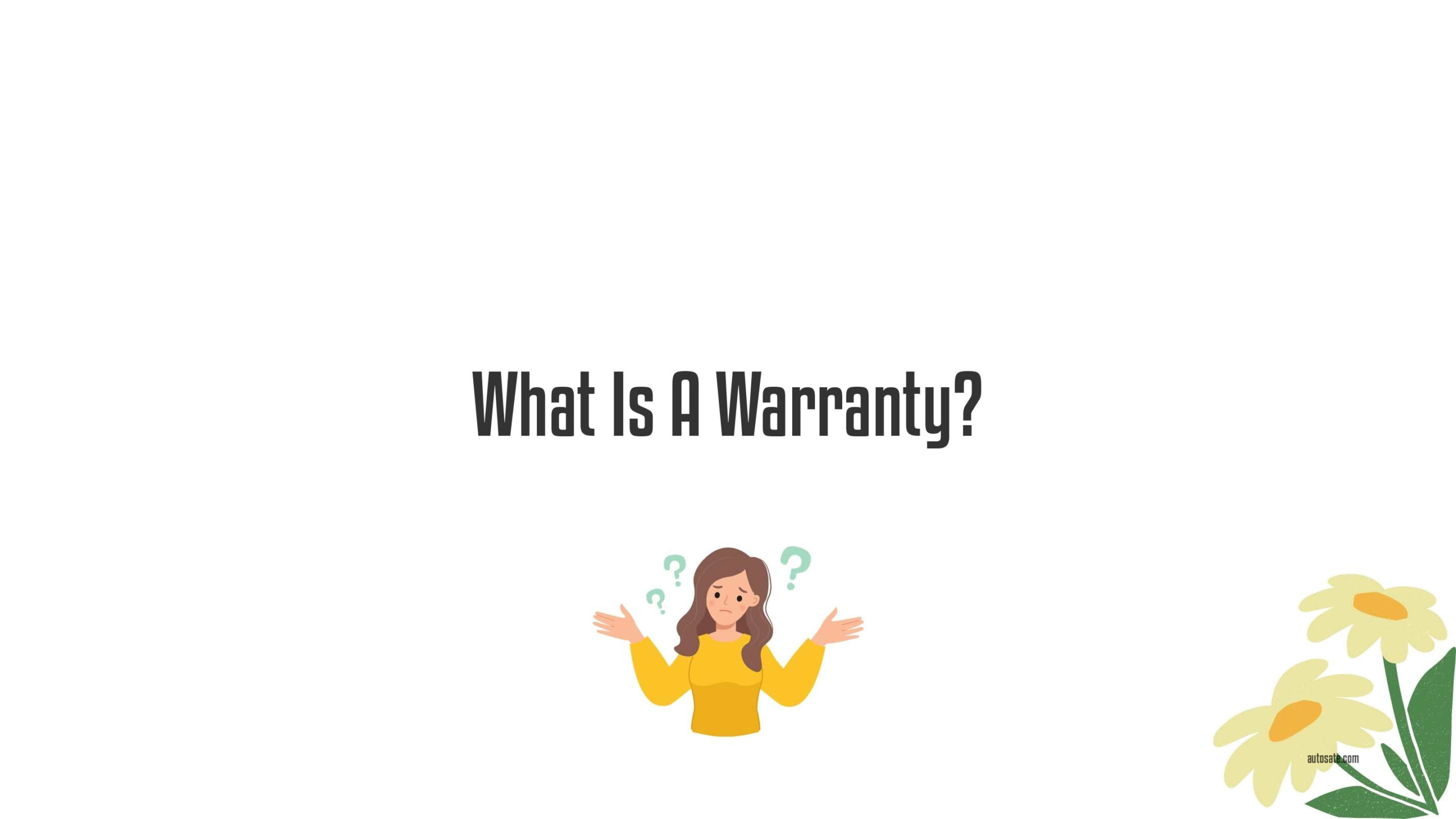 What Is A Warranty?