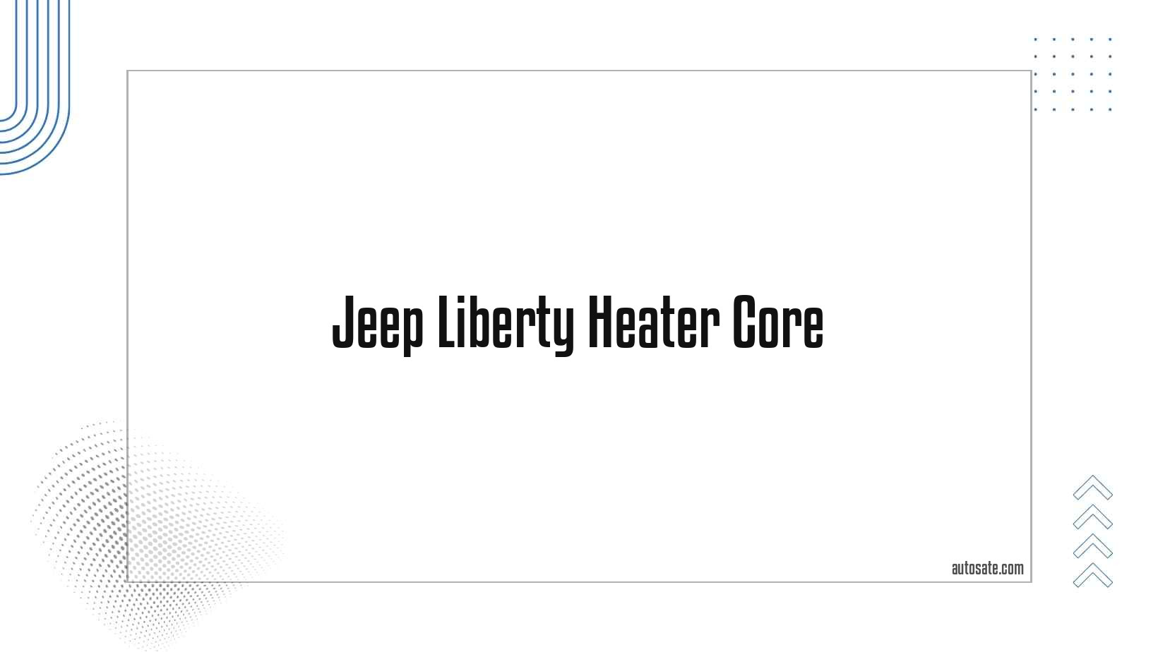Jeep Liberty Heater Core