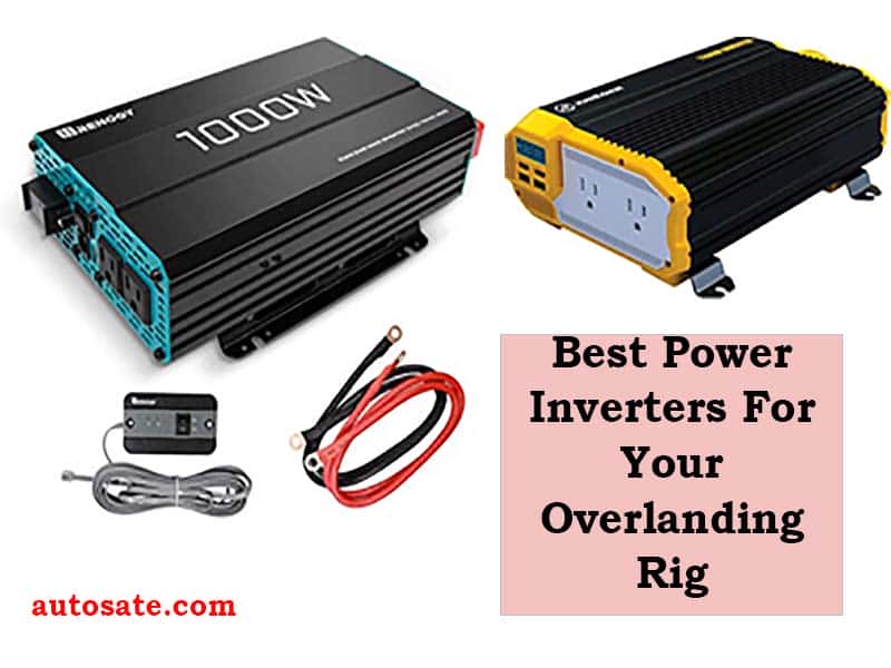 Best Power Inverters For Your Overlanding Rig