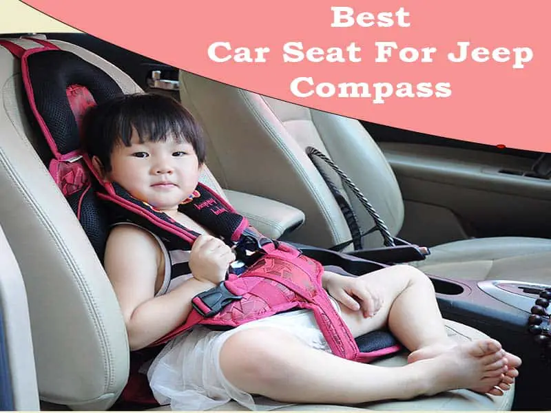 Best Car Seats For A Jeep Compass