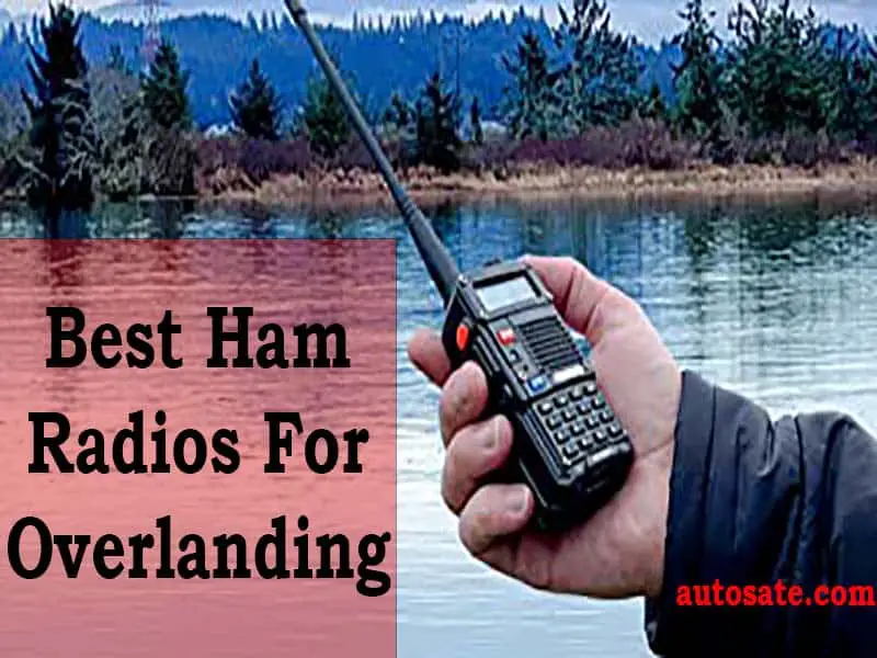 Best Ham Radios For Overlanding