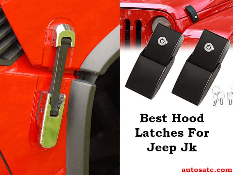 Best Hood Latches For Jeep Jk