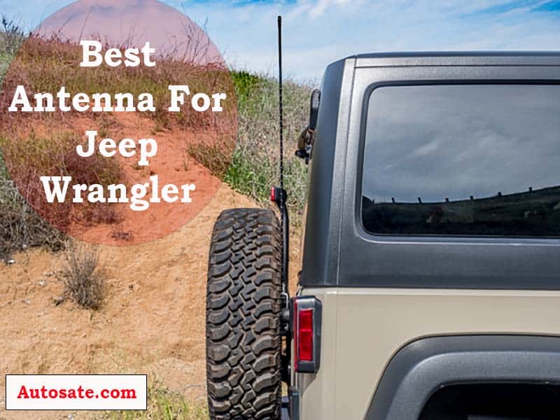 Best Antenna For Jeep Wrangler