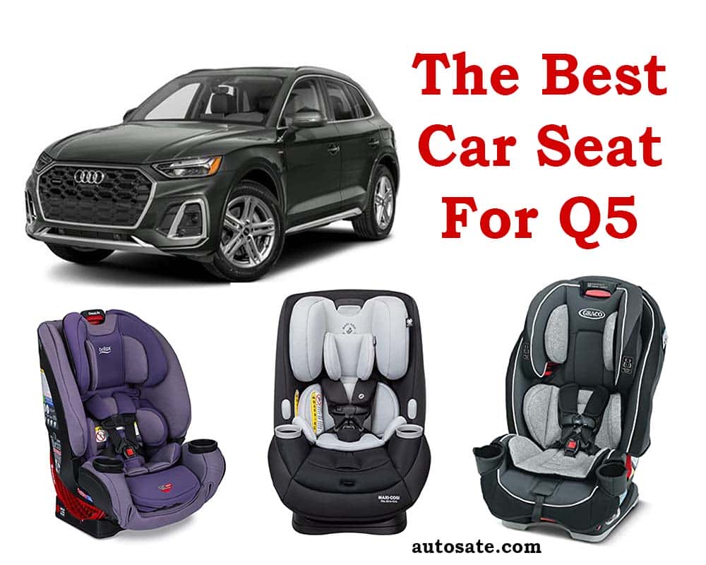 The Best Car Seat For Q5
