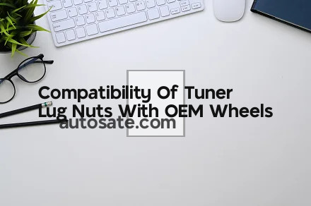 Compatibility Of Tuner Lug Nuts With Oem Wheels