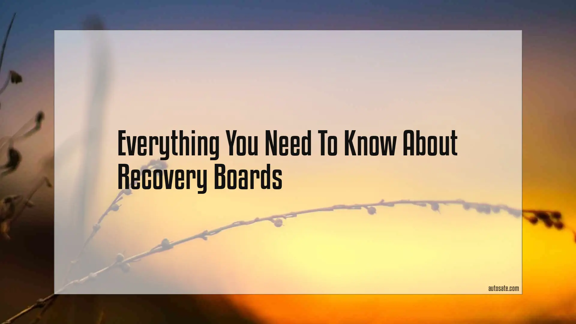 Everything You Need To Know About Recovery Boards