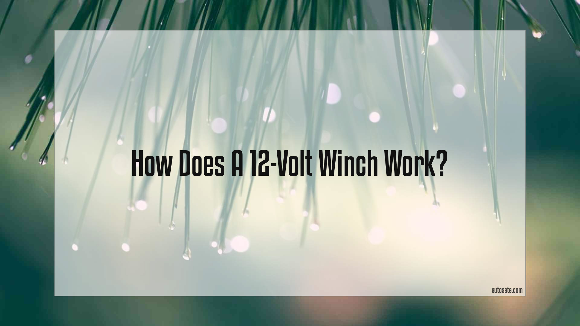 How Does A 12-Volt Winch Work