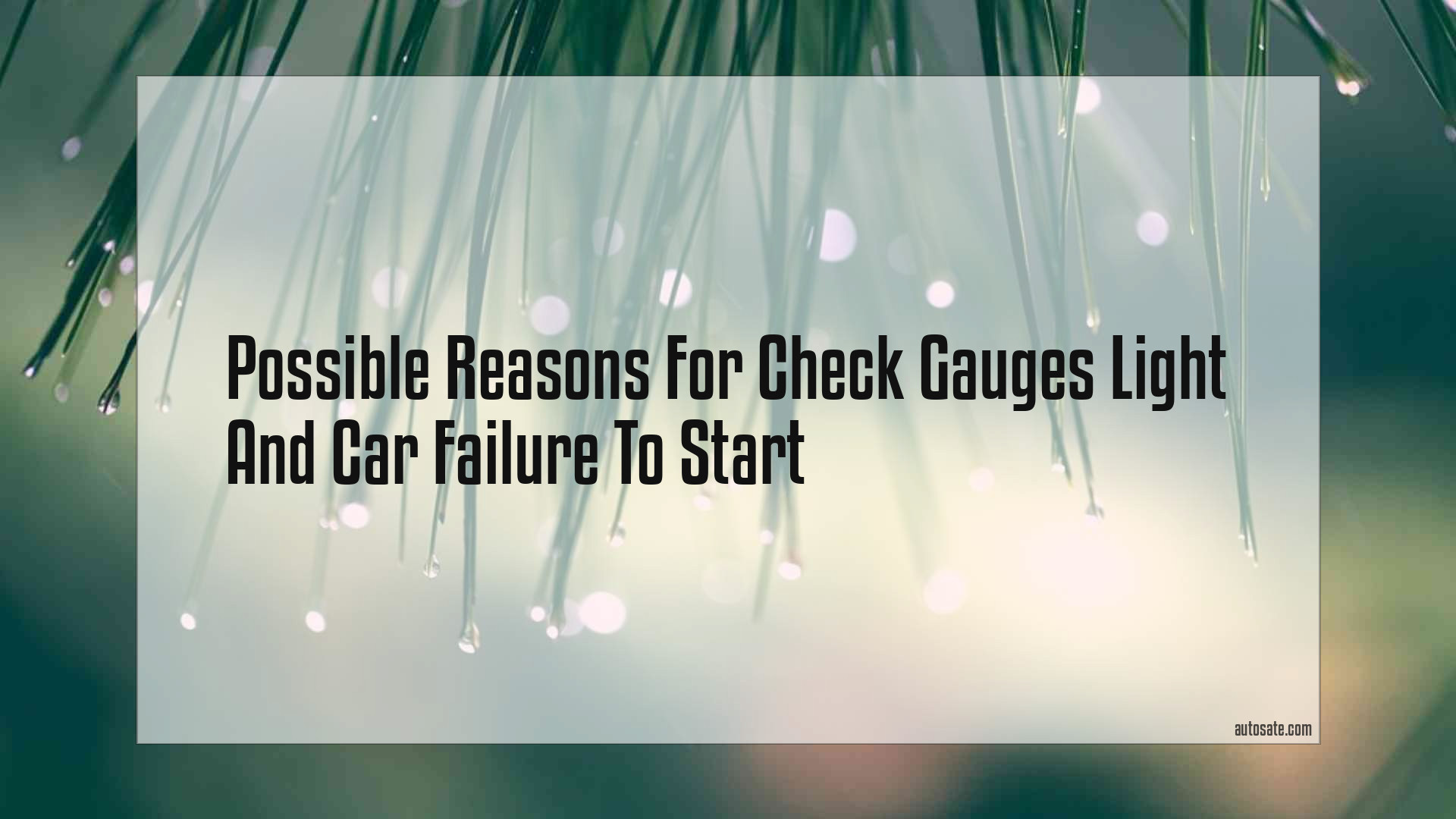 Possible Reasons For Check Gauges Light And Car Failure To Start