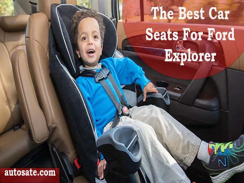 The best Car Seats For Ford Explorer