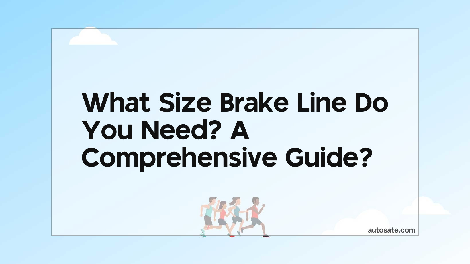 What Size Brake Line Do You Need? A Comprehensive Guide